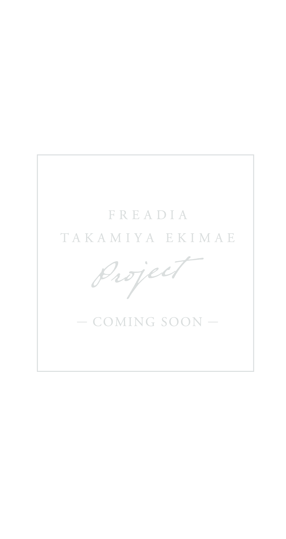 freadia takamiya ekimae project -comming soon-